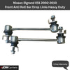 Nissan Elgrand E51 2002-2010 Heavy Duty Front Anti Roll Bar Drop Links Pair